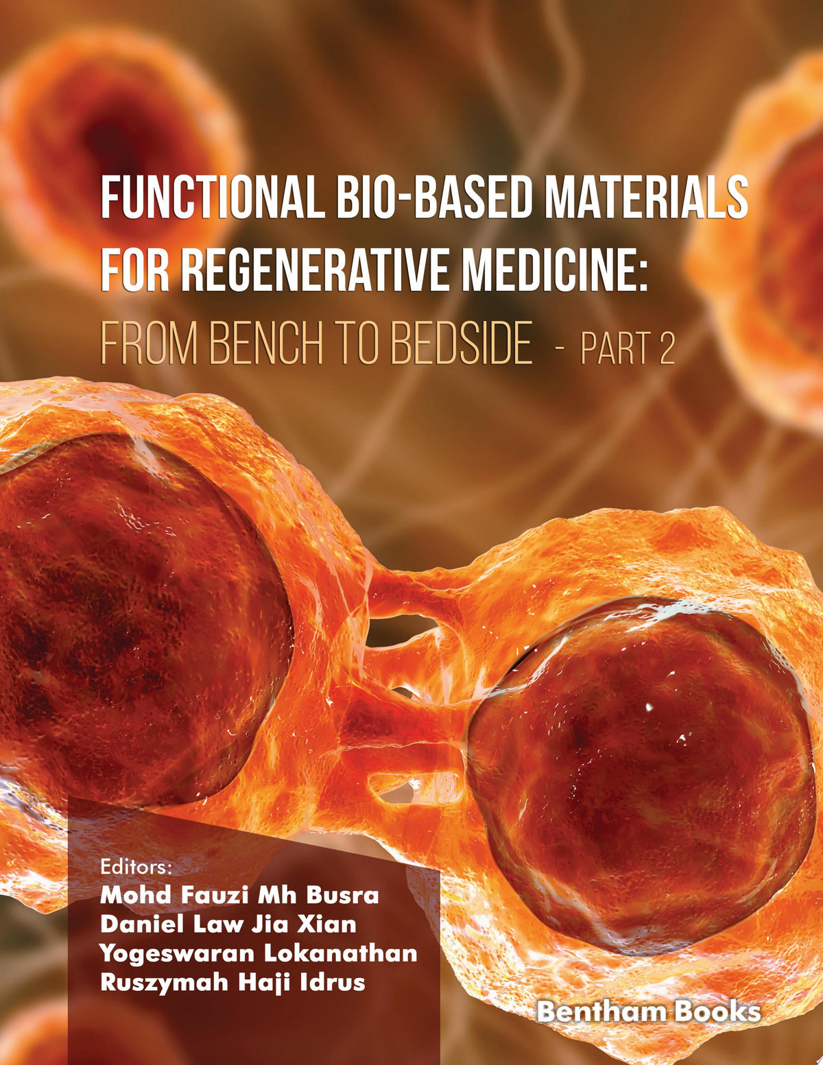 Functional Bio-based Materials for Regenerative Medicine From Bench to Bedside (Part 2)