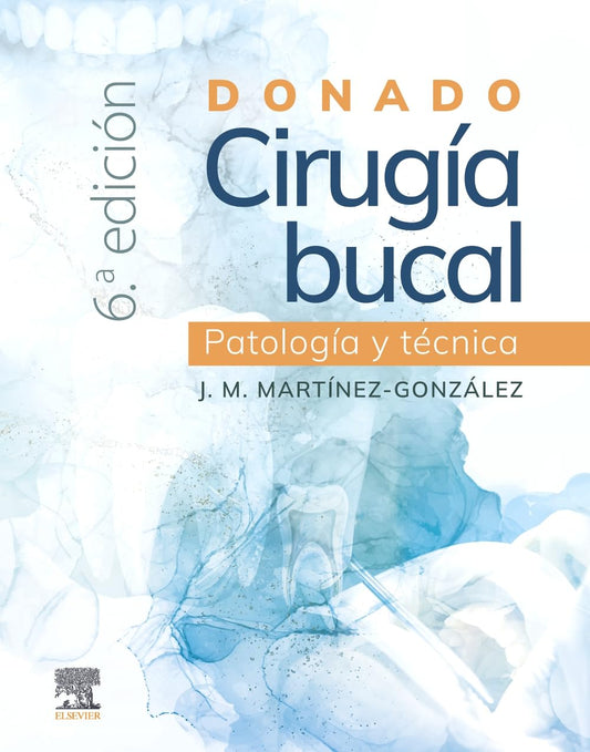 Donado. Cirugía bucal: patología y técnica: Patología y técnica -2025