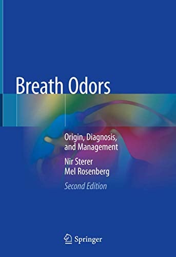 Breath Odors: Origin, Diagnosis, and Management, 2nd Edition
