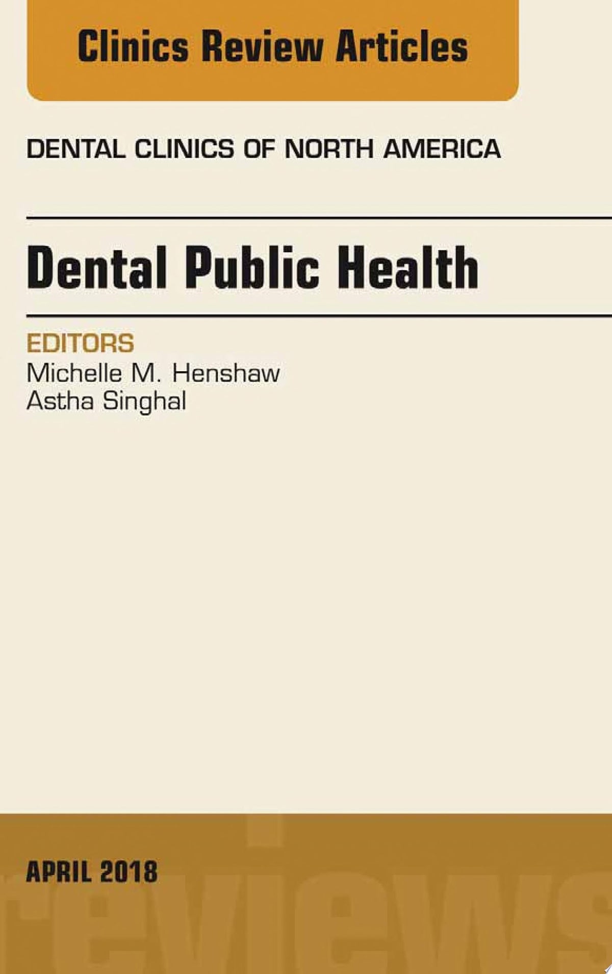 Dental Public Health, An Issue of Dental Clinics of North America